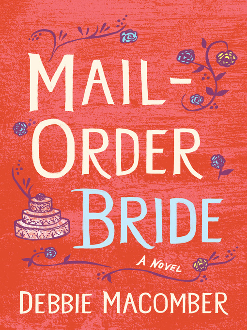Title details for Mail-Order Bride by Debbie Macomber - Wait list